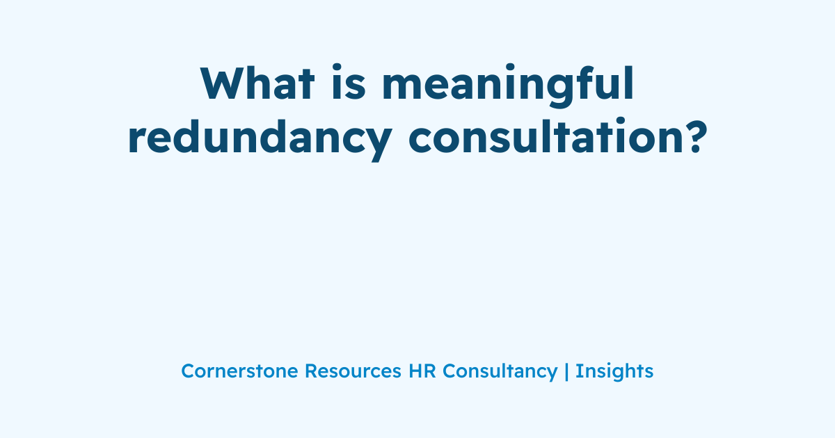 What is meaningful redundancy consultation?